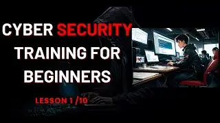 Cyber Security Training for Beginners || Lesson 1/10