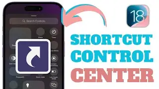 How To Add Shortcut For App In Control Center  On iOS 18