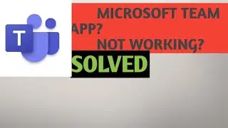 How To Fix Microsoft Team Not Working Problem Solved