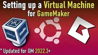 2022 Tutorial: Setting up a Virtual Machine for GameMaker - Compile to Linux - Ubuntu