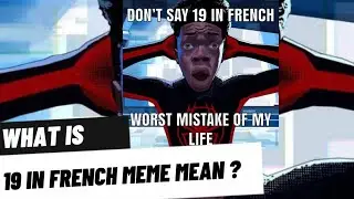 What is 19 in French meme meaning | nineteen in french meme