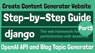 Create AI Content Generator SaaS Blog Writing Tool with Django OpenAI- Part 5