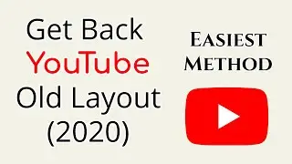 How To Restore YouTube Old Layout [NOT WORKING]