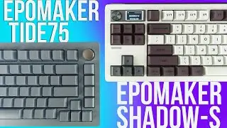 EPOMAKER Tide75 И EPOMAKER Shadow S - ОБЗОР КЛАВИАТУР