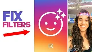 How To Fix Instagram Filters Not Working on Android