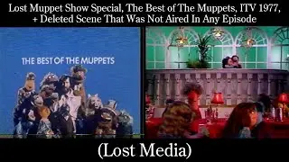 Lost Muppet Show Special, The Best of the Muppets, ITV 1977, + Deleted Scene (Lost Media)