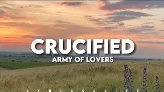 Army Of Lovers - Crucified (Lyrics)