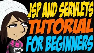 JSP and Servlets Tutorial for Beginners