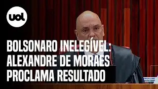 Bolsonaro inelegível: Alexandre de Moraes proclama resultado com placar de 5 a 2 por inelegibilidade