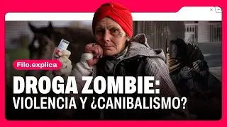 La DROGA ZOMBIE que invade ESTADOS UNIDOS: ¿Qué son el FENTANILO y la XILACINA? | Filo.explica