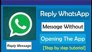 How To Reply To WhatsApp Messages Without Opening The App