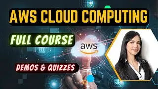 AWS Cloud Computing. Full Course with Hands on Project (Demos & Quizzes)