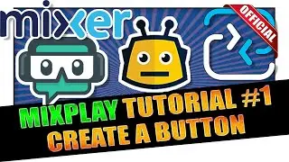 How To Add A Button to Mixer with Firebot v4 ✔️ MixPlay Tutorial #1