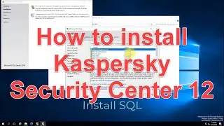 How to install Kaspersky Security Center 12 (Step by Step) !!!