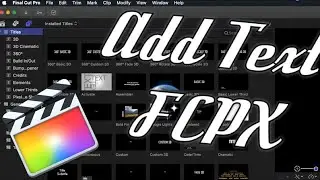 How To Add Text In Final Cut Pro X