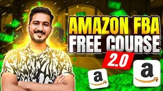 Free Amazon FBA Course 2.0 | Free Amazon Course Complete Tutorial For Beginners 2024 [Urdu/Hindi]