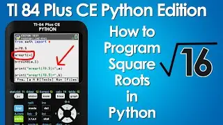 How to Program Square Roots in Python on TI 84 Plus CE Python Edition