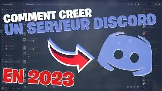 Comment CRÉER le MEILLEUR SERVEUR DISCORD en 2023 !!!