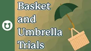 Basket and umbrella trials | Whats the difference?