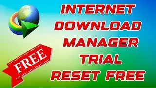 How to Reset IDM Trial for Free Lifetime