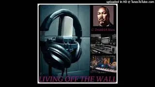 Living Off The Wall, 2023 Remix Version (C. Double34 Music, vocals)