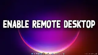 How To Enable Remote Desktop in Windows 11