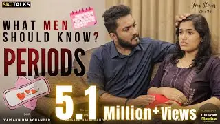 Periods - What Men Should Know | Your Stories EP - 86 | SKJ Talks | Menstruation | Short film