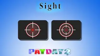 PAYDAY 2 - How to Sight