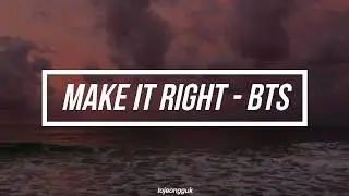 Make It Right – BTS (방탄소년단) // (Sub. Español)