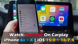 How To Watch Youtube On Apple Carplay iPhone 6s ~ X | iOS 15.0 ~ 16.7.4