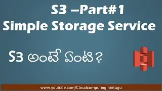 Day#6 | AWS S3-Simple Storage Service-Part1 in Telugu || Cloud Computing in Telugu #CloudComputing