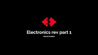 Electronics rev part 1