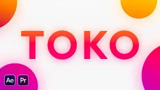 TOKO - Шаблоны, Анимации, Тексты для After Effects и Premiere Pro