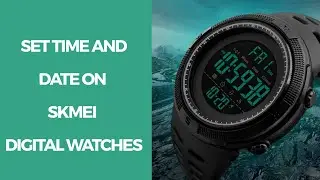 How to | Time and Date Setup on Skmei Digital Watches | #skmei #tutorial