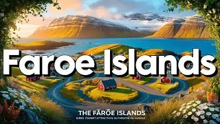 Faroe Islands - Best Things To Do & Visit | Travel Guide