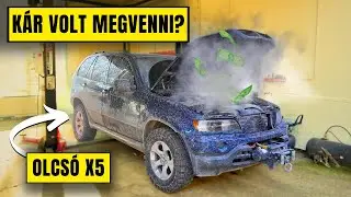 Megmentjük az OLCSÓ X5-öt! 😇