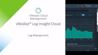 VMware Aria Operations for Logs - Log Management