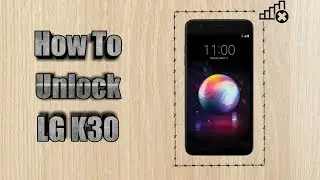 How to unlock  T-mobile LG K30 | Sim Unlock LG K30