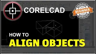 CorelCAD How To Align Object Tutorial