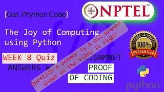 NPTEL  The Joy of Computing using Python  week 8 quiz assignment answers  along with proof of coding