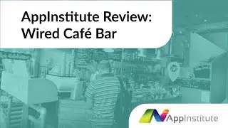 AppInstitute Review: Wired Café Bar Testimonial