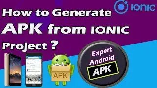 How to Generate APK from Ionic Project ? | Ionic Framework Tutorial