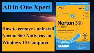 How to Uninstall / Remove Norton 360 Security Antivirus from Windows 10 | Delete Norton from Windows