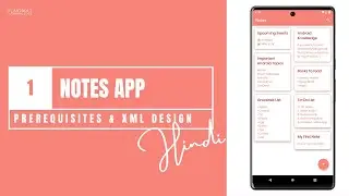 The Notes App in Android Studio | Part 1 | Hindi