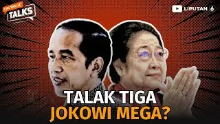 Talak Tiga, Jokowi Mega? | Liputan 6 Talks