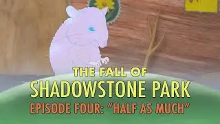 The Fall of Shadowstone Park (S2 // Episode 4)