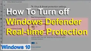 How to Turn OFF Windows Defender Real time Protection in Windows 10 🔥🔥🔥