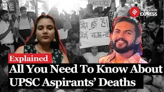 Explained: All You Need To Know About UPSC Aspirants’ Deaths | Rau IAS Death | Survivors Story