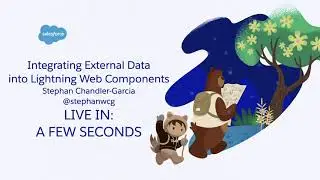 Integrating External Data in Lightning Web Components