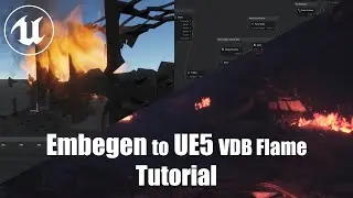 EmberGen to UE5 Tutorial (VDB Fires)